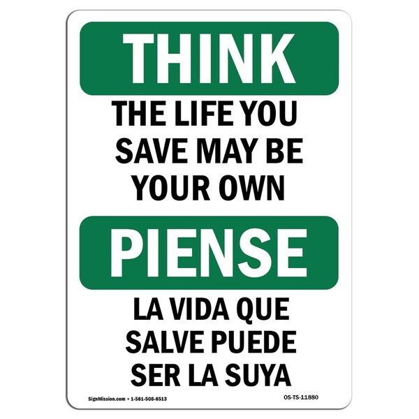 OSHA THINK, Life You Save May Your Own Bilingual, 18in X 12in Rigid Plastic, 12" W, 18" L, Landscape
